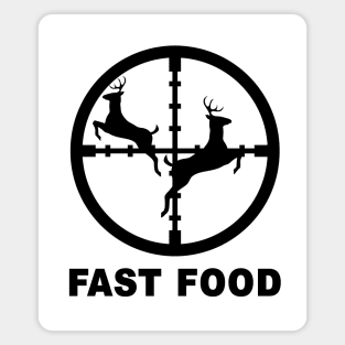 Deer Hunting Funny Hunter Fast Food Gift Magnet